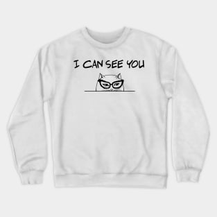 I can see you Crewneck Sweatshirt